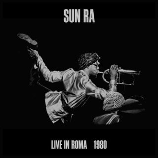 Sun Ra- Live In Roma 1980