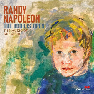 Randy Napoleon- The Door Is Open: The Music of Gregg Hill