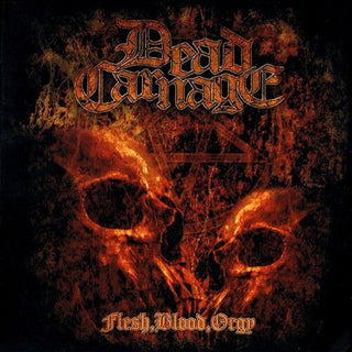 Dead Carnage- Flesh Blood Orgy