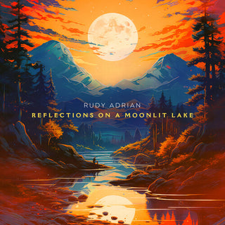 Rudy Adrian- Reflections On A Moonlit Lake
