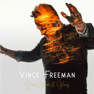 Vince Freeman- Scars Ghosts & Glory