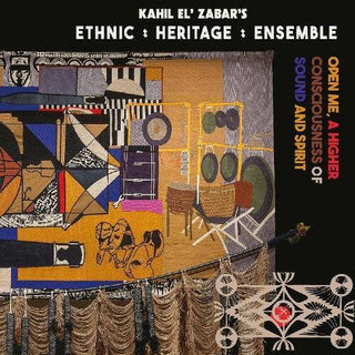 Ethnic Heritage Ensemble- Open Me A Higher Consciousness Of Sound And Spirit