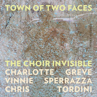 The Choir Invisible- Town of Two Faces