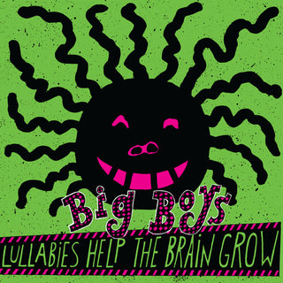 Big Boys- Lullabies Help The Brain Grow (Pink Vinyl)