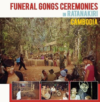 Various Artists- Funeral Gongs Ceremonies In Ratanakiri, Cambodia