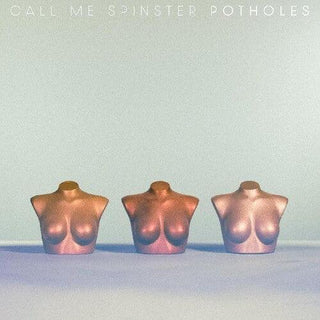 Call Me Spinster- Potholes (Vinyl)
