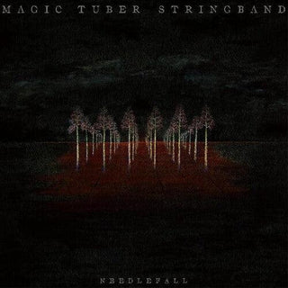 Magic Tuber Stringband- Needlefall (Vinyl)