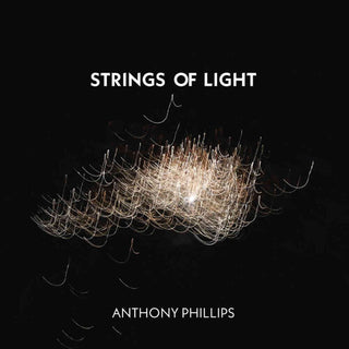 Anthony Phillips- Strings Of Light - Expanded Edition