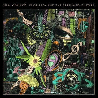 The Church- Eros Zeta & The Perfumed Guitars