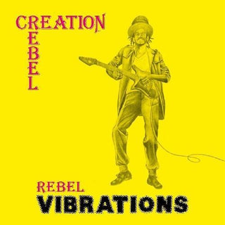 Creation Rebel- Rebel Vibrations