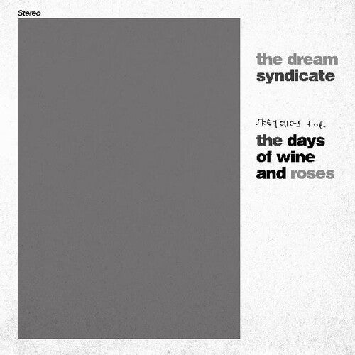 The Dream Syndicate- Sketches For The Days Of Wine And Roses -RSD24