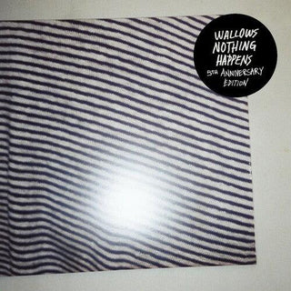 Wallows- Nothing Happens (5th Anniversary Edition) -RSD24 (DAMAGED)