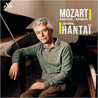 Jerome Hantai- Mozart: Rondos & Sonatas