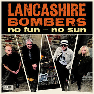 Lancashire Bombers- No Fun No Sun