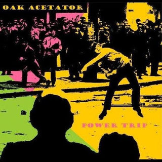 Oak Acetator- Power Trip (CD)