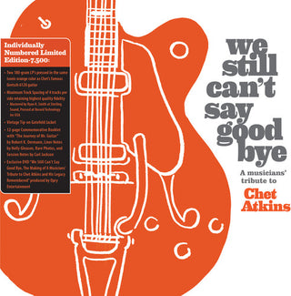 Various Artists- We Still Can't Say Goodbye: A Musicians' Tribute To Chet Atkins (Various Artists)