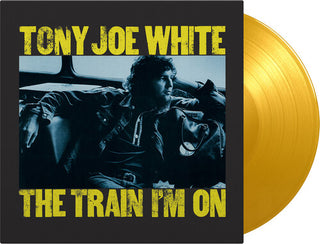 Tony Joe White- Train I'm On - Limited 180-Gram Yellow Colored Vinyl