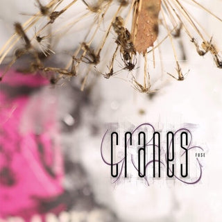 Cranes- Fuse