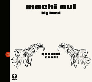 Machi Oul Big Band- Quetzalcoatl