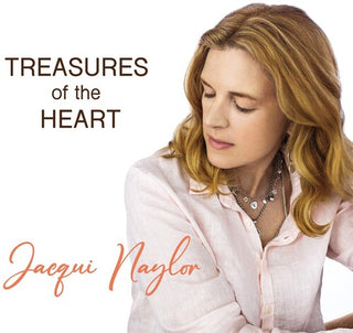 Jacqui Naylor- Treasures of the Heart