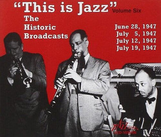 Various Artists- This Is Jazz, the Historic Broadcasts of Rudi Blesh, Vol. 6 (PREORDER)