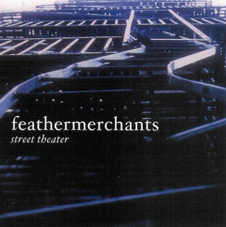 Feathermerchants- Street Theater
