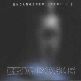 Eric Bogle- Endangered Species