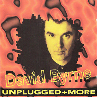 David Byrne- Unplugged & More