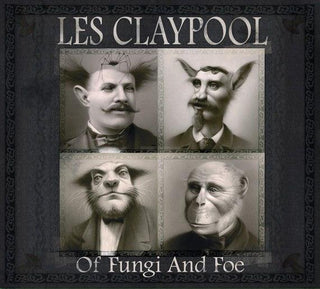 Les Claypool- Of Fungi And Foe