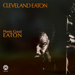 Cleveland Eaton- Plenty Good Eaton (2020 Reissue)