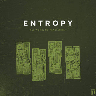 Entropy- All Work, No Plagiarism