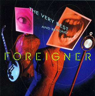 Foreigner- The Very Best And Beyond