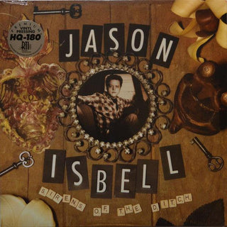 Jason Isbell- Sirens Of The Ditch (Reissue)