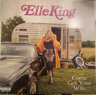 Elle King- Come Get Your Wife (Sealed)