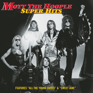 Mott The Hoople- Super Hits