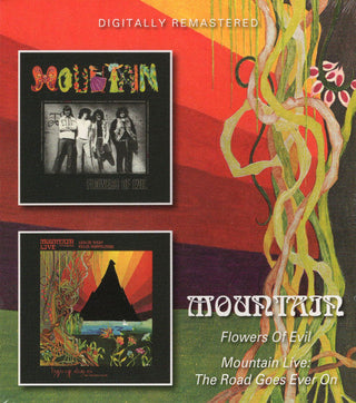 Mountain- Flowers Of Evil/ Mountain Live: The Road Goes Ever On