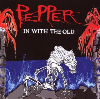 Pepper- In With The Old