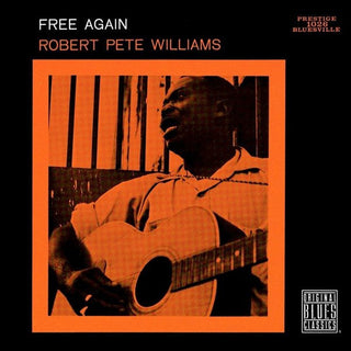 Robert Pete Williams- Free Again