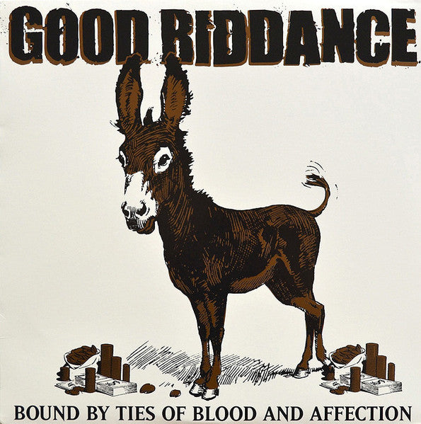 Good Riddance- Bound By Ties Of Blood And Affection