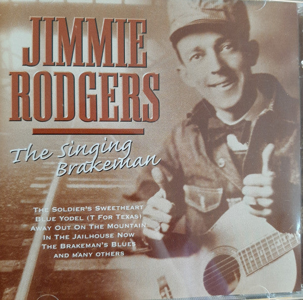 Jimmie Rodgers- The Singing Brakeman