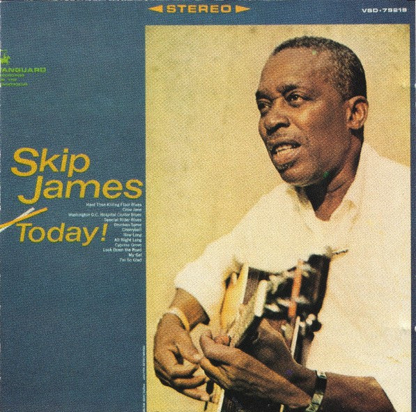 Skip James- Today!