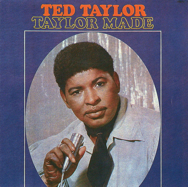 Ted Taylor- Taylor Made