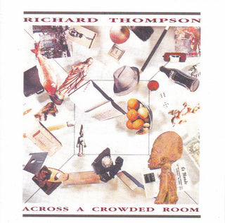 Richard Thompson- Across A Crowded Room