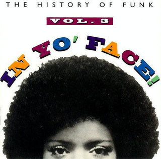 Various- In Yo' Face: The History Of Funk Vol. 3