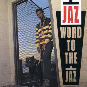 Jaz- Word To The Jaz