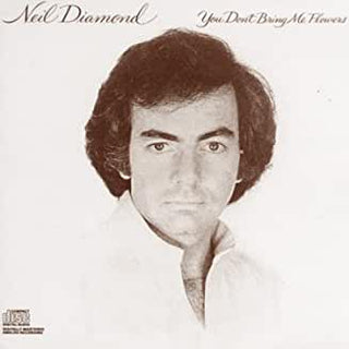 Neil Diamond- You Don't Bring Me Flowers - Darkside Records