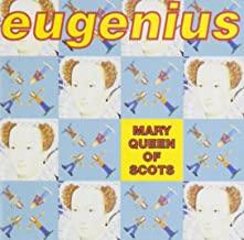 Eugenius- Mary, Queen Of Scots - Darkside Records