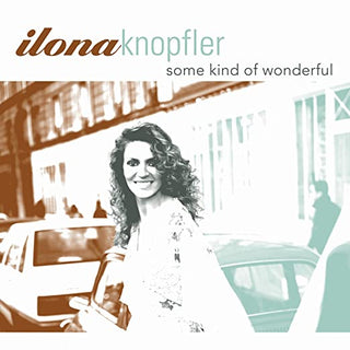 Ilona Knopfler- Some Kind of Wonderful - Darkside Records