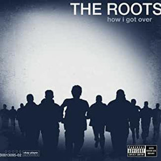 The Roots- How I Got Over - DarksideRecords