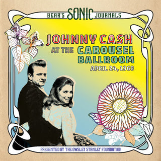 Johnny Cash- Bear's Sonic Journals: At the Carousel Ballroom, April 28 - Darkside Records